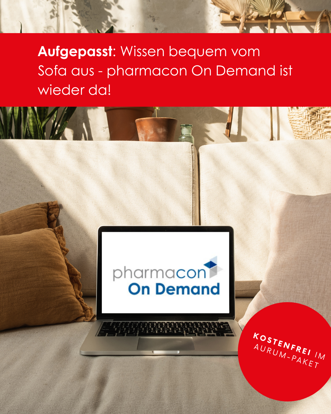 Grafik mit einem Laptop auf einem Sofa, rotem Hinweisbanner „Wissen bequem vom Sofa aus – pharmacon On Demand ist wieder da!“ und rotem Kreis mit dem Hinweis „Kostenfrei im Aurum-Paket“.